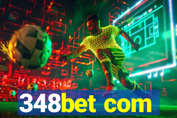 348bet com