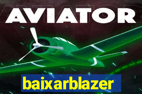 baixarblazer