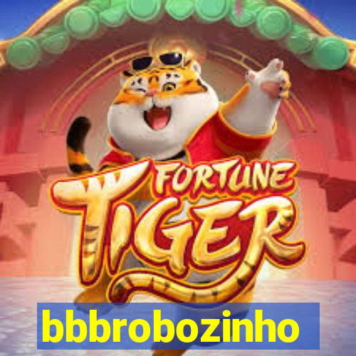 bbbrobozinho