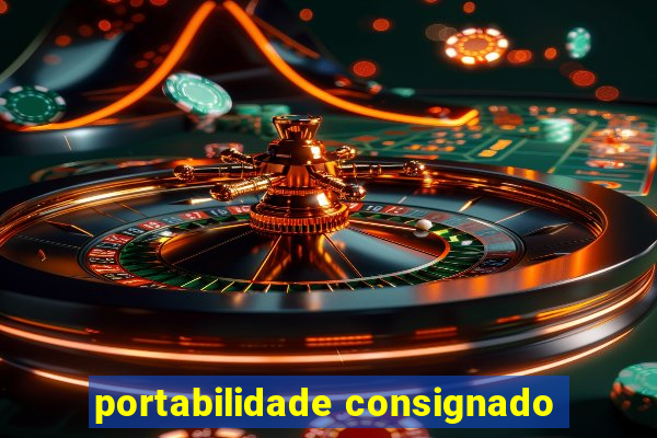 portabilidade consignado