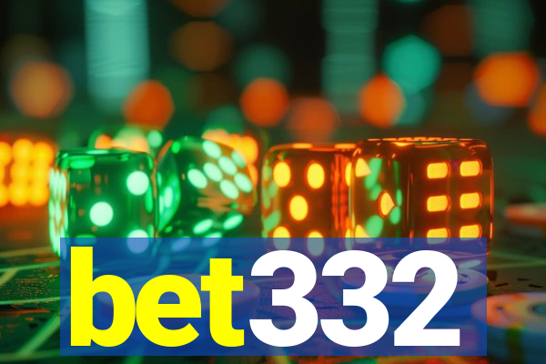 bet332