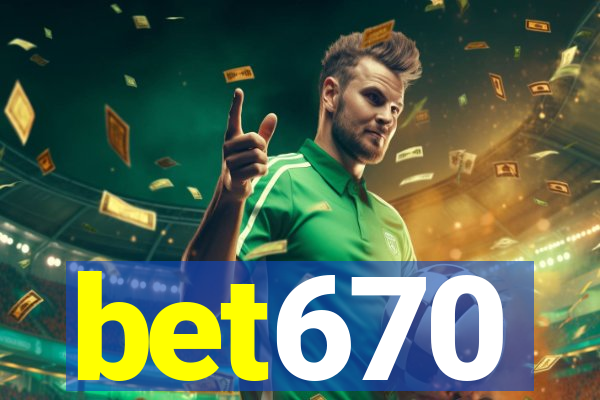 bet670