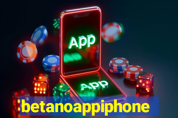 betanoappiphone