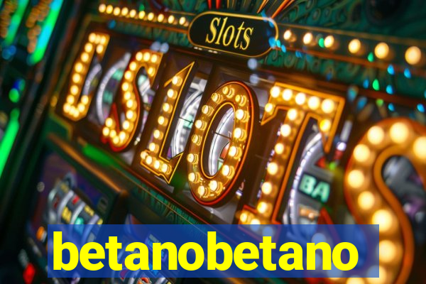 betanobetano