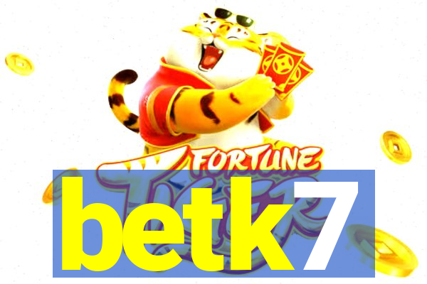 betk7