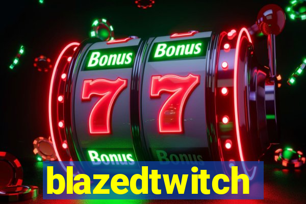 blazedtwitch