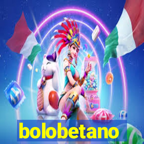 bolobetano