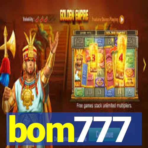 bom777