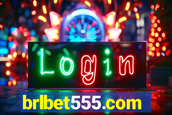 brlbet555.com