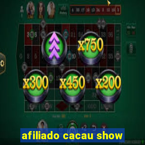 afiliado cacau show