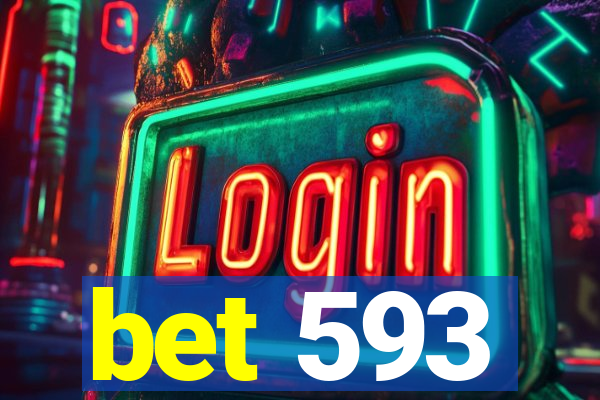 bet 593