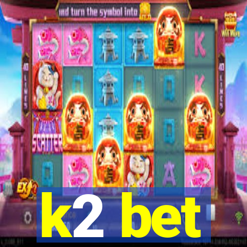 k2 bet