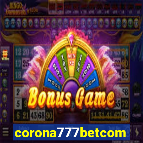 corona777betcom