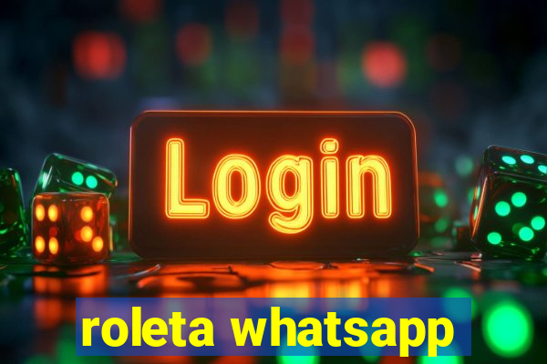 roleta whatsapp