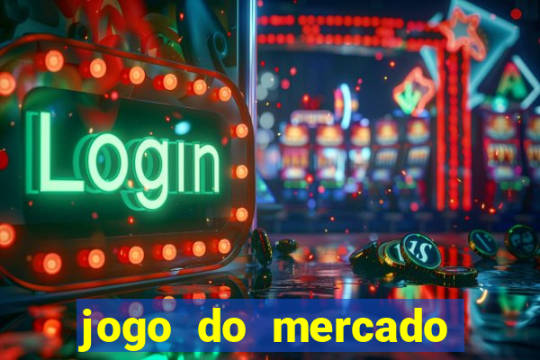 jogo do mercado dinheiro infinito