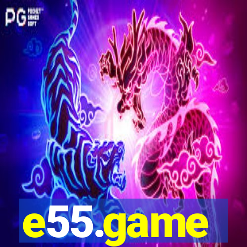 e55.game