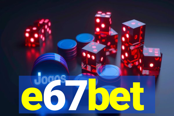 e67bet