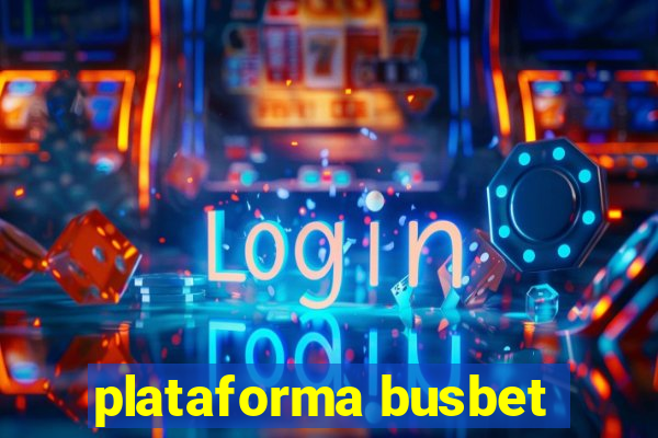 plataforma busbet