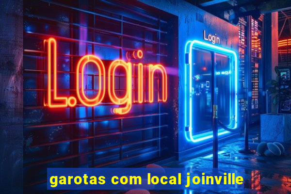 garotas com local joinville