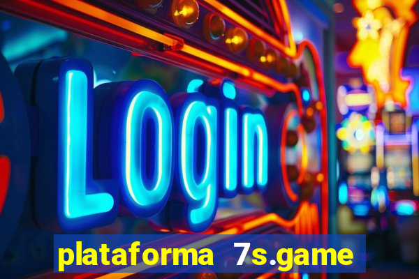 plataforma 7s.game paga mesmo