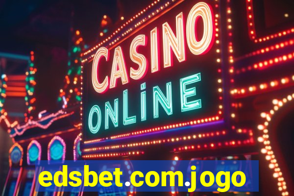 edsbet.com.jogos.app