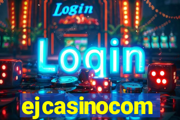 ejcasinocom