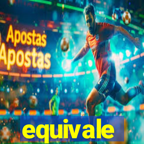 equivale