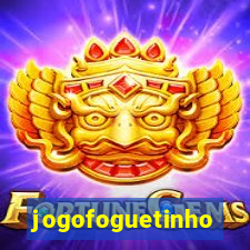 jogofoguetinho