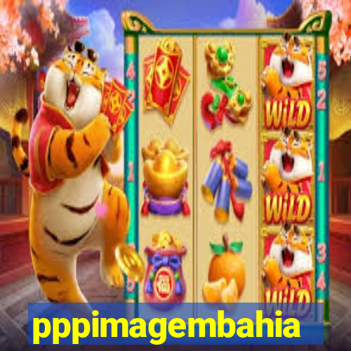 pppimagembahia