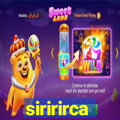 siririrca