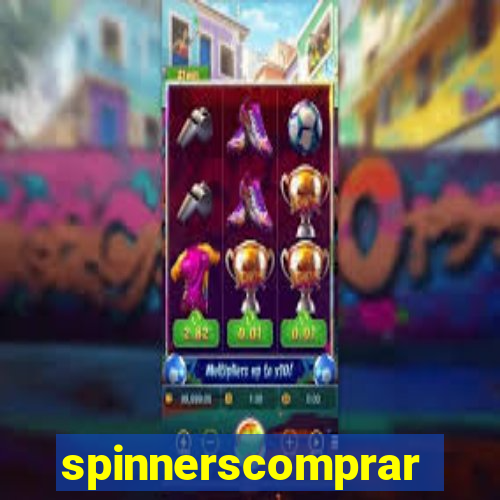 spinnerscomprar