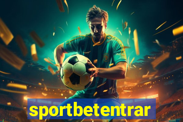 sportbetentrar