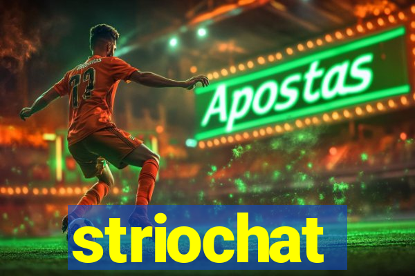 striochat