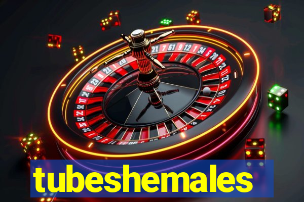 tubeshemales