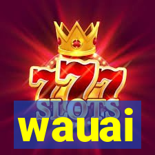 wauai