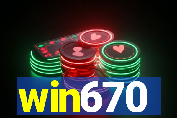 win670