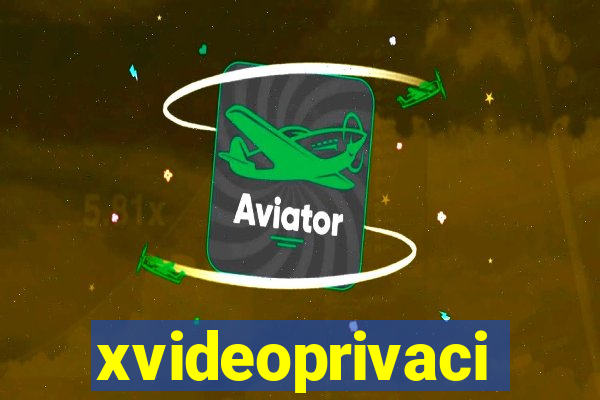 xvideoprivaci